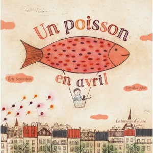 Un Poisson En Avril Eric Sanvoisin Et Sayaka Abe Le Buveur Dencre