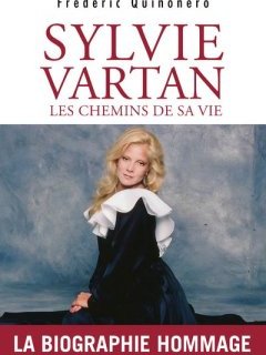 Sylvie Vartan - les chemins de sa vie - Frédéric Quinonero - critique du livre