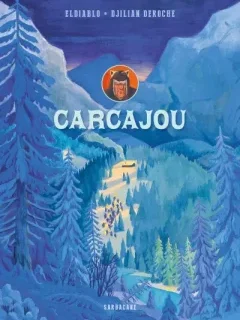 Carcajou – Eldiablo, Djilian Deroche – la chronique BD