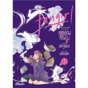 Fangirl T.1 - Rainbow Rowell, Sam Maggs, Gabi Nam - La Chronique BD