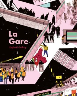 La Gare - Raphaël Geffray - la chronique BD