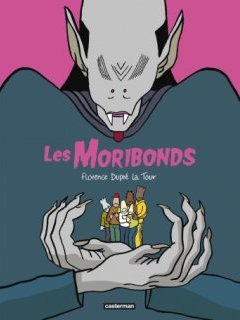 Les Moribonds – Florence Dupré La Tour – la chronique BD