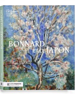 Bonnard et le Japon – Isabelle Cahn, Brigitte Koyama-Richard, Toshiko Kawakane, Sandra Gianfreda, Mathias Chivot, Marina Ferretti Bocquillon, Véronique Serrano - chronique du livre