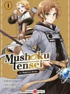 Mushoku Tensei Le Magicien déchu T.1 – Kasuza Yoneda, Shirotaka d'après Rifujin Na Magonote - la chronique BD