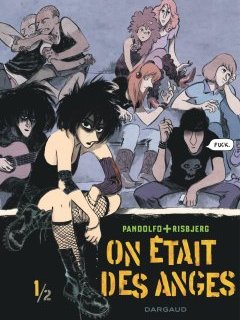 On était des anges T.1 – Anne-Caroline Pandolfo, Terkel Risbjerg – la chronique BD