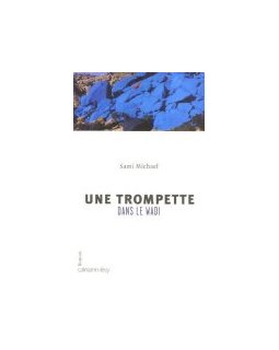 Une trompette dans le Wadi - la critique du livre