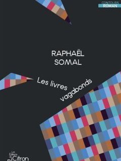 Les livres vagabonds - Raphaël Somal - critique du livre