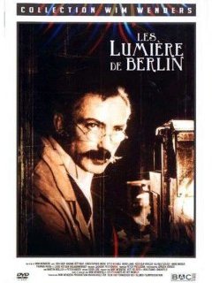 Les Lumière de Berlin - Wim Wenders - critique