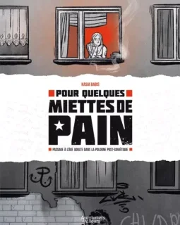 Pour quelques miettes de pain – Kasia Babis - la chronique BD