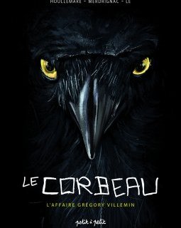 Le Corbeau. L'affaire Grégory Villemin – Béatrice Merdrignac, Tristan Houllemare, Grégory Le – la chronique BD 