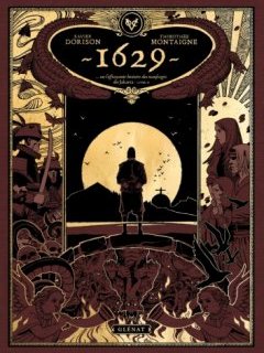 1629 ou l'effrayante histoire des naufragés du Jakarta T.2 – Xavier Dorison, Thimothée Montaigne – la chronique BD