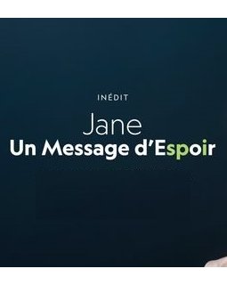 Jane, un message d'espoir - Kim Woodard et Elizabeth Leiter - critique