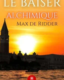 Le baiser alchimique - Max de Ridder - critique