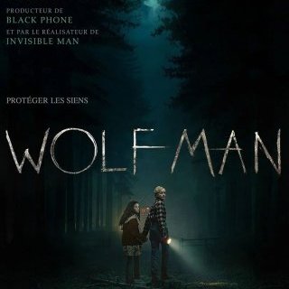 Wolf Man - Leigh Whannell - critique