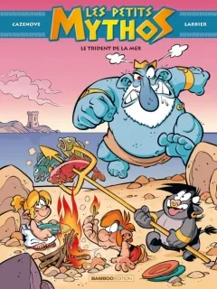 Les petits Mythos T.16. Le trident de la mer – Christophe Cazenove, Philippe Larbier - la chronique BD