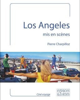 Rencontre avec Pierre Charpilloz, auteur de "Los Angeles mis en scènes"