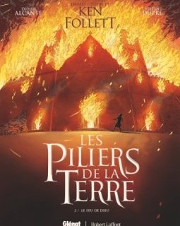 Les Piliers de la Terre T.2 : le feu de Dieu – Didier Alcante, Steven Dupré d'après Ken Follet – la chronique BD 