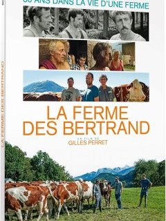 La ferme des Bertrand - Gilles Perret - critique + test DVD