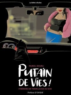 Putain de vies ! Itinéraires de travailleuses du sexe – Muriel Douru – la chronique BD 