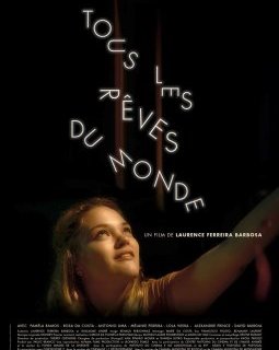 Tous les rêves du monde - la critique du film