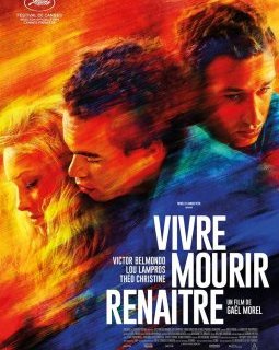 Vivre, mourir, renaître - Gaël Morel - critique