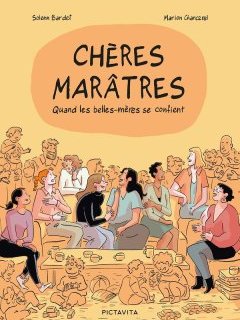 Chères marâtres. Quand les belles-mères se confient – Solenn Bardet & Marion Chancerel – la chronique BD