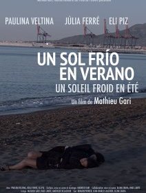 Un sol frio en verano (Un soleil froid en été) - la critique du film