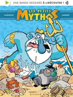 Les petits Mythos, la BD Audio – Christophe Cazenove, Larbier - la chronique BD
