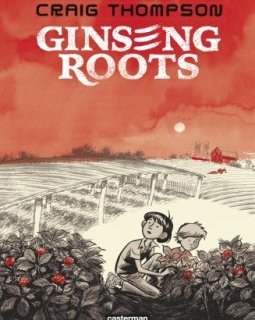 Ginseng Roots - Craig Thompson - la chronique BD