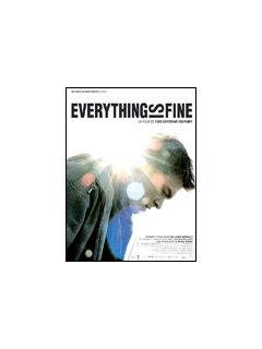 Everything is fine (tout est parfait) - La critique