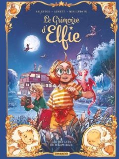 Le grimoire d'Elfie T.5 : Les reflets de Walpurgis – Christophe Arleston, Audrey Alwett, Mini Ludvin - la chronique BD