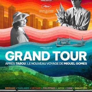 Grand Tour - Miguel Gomes - critique