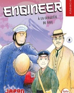 Engineer. À la conquête du rail T.2 – Kunihiko Ikeda – La chronique Manga
