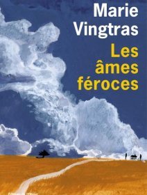 Les âmes féroces - Marie Vingtras - critique du livre