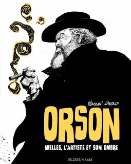 Orson Welles, l'artiste et son ombre - Youssef Douadi - La chronique BD