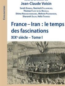 France-Iran : le temps des fascinations - sous la direction de Jean-Claude Voisin -critique