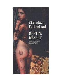 Destin, désert - Christine Falkenland