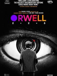 Orwell : 2+2=5 - Raoul Peck - critique