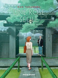 Une rose seule – Kan Takahama d'après Muriel Barbery – la chronique BD