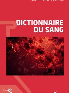 Le dictionnaire du sang - Jean-François Schved - critique