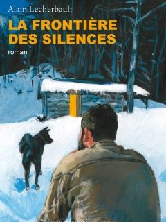 La frontière des silences – Alain Lecherbault - chronique livre