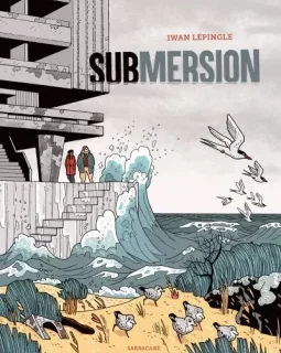 Submersion - Iwan Lépingle - la chronique BD 