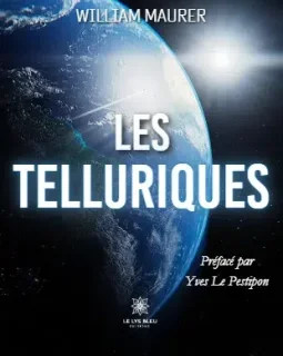 Les Telluriques - William Maurer - critique du livre