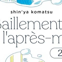 Bâillements de l'après-midi T.2 – Shin'ya Komatsu - la chronique BD