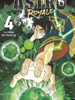 Astro Royale T.4 - Ken Wakui - la chronique Manga
