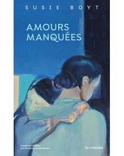 Amours manquées - Susie Boyt - critique du livre