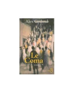 Le coma - Alex Garland - la critique du livre