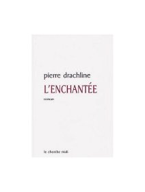 L'enchantée - Pierre Drachline