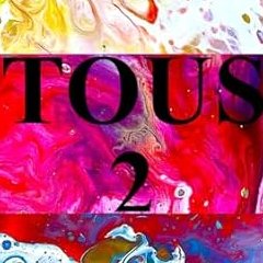 Tous 2 - Julien Testu - critique