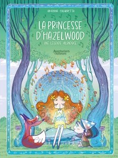 La princesse d'Hazelwood : une légende irlandaise – Arianna Calabretta - la chronique BD